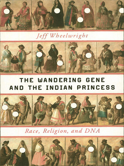 Title details for The Wandering Gene and the Indian Princess by Jeff Wheelwright - Wait list